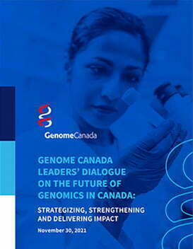 Genome Canada Leader's Dialogue on the Future of Genomics in Canada